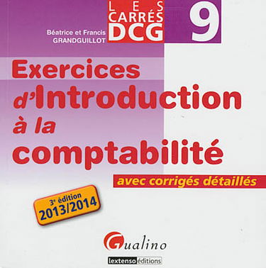 Exercices d'introduction à la comptabilité : avec exercices corrigés : 2013-2014