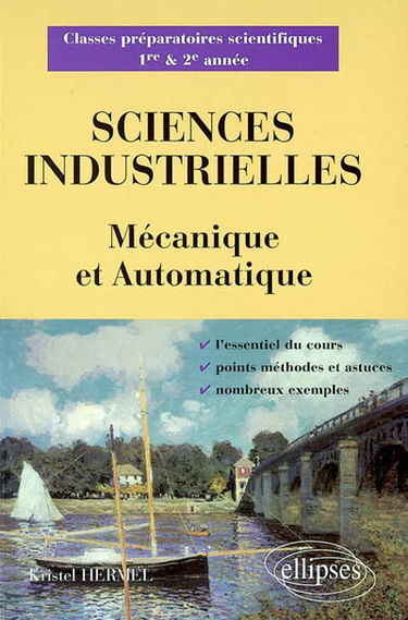 Sciences industrielles : mécanique et automatique : classes préparatoires scientifiques 1re & 2e année