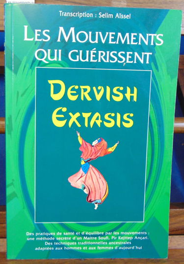 Les mouvements qui guérissent : dervish extasis