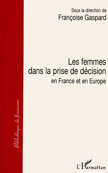 Couverture de Les femmes dans la prise de décision en France et en Europe : demain la parité
