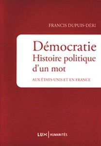 Démocratie. Histoire politique d'un mot : aux Etats-Unis et en France