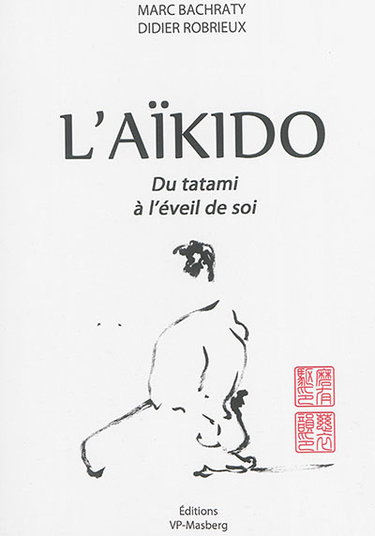 Couverture de L'aïkido : du tatami à l'éveil de soi