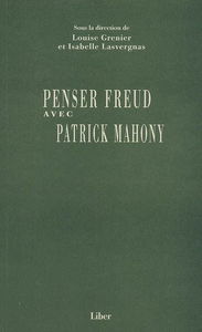 Penser Freud avec Patrick Mahony