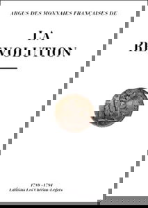 Argus des monnaies françaises de la Révolution : 1789-1794