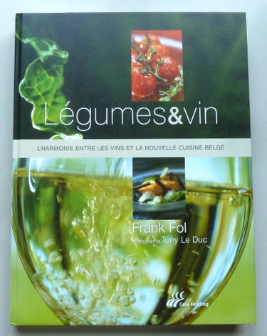 Couverture de Légumes et vin : l'harmonie entre les vins et la nouvelle cuisine belge