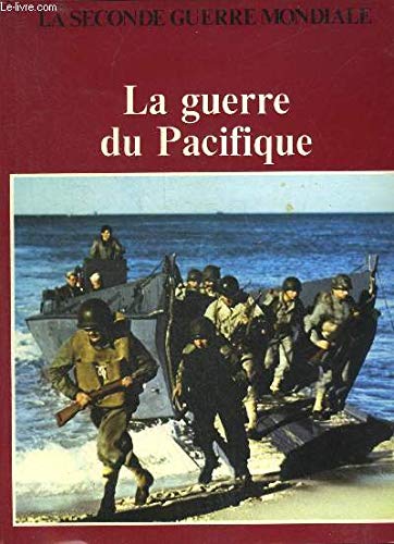 La Guerre du Pacifique (La Seconde guerre mondiale)
