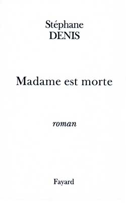 Madame est morte