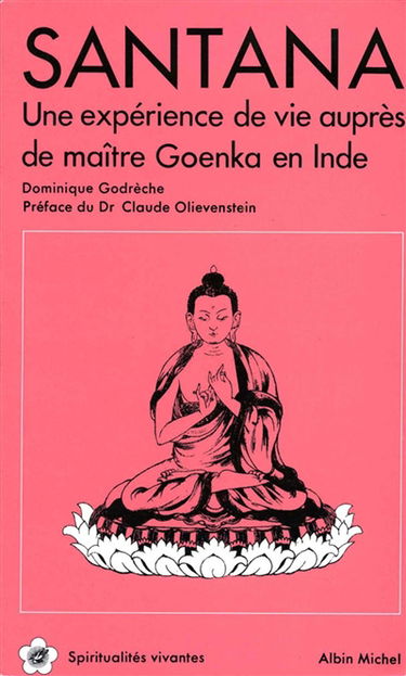 Santana : une expérience de vie auprès de maître Goenka en Inde