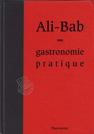Gastronomie pratique (nouvelle edition) (La): - SECRET DE PLUS DE 5000 RECETTES