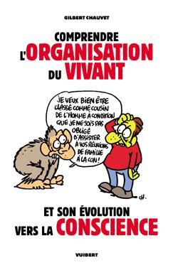 Comprendre l'organisation du vivant et son évolution vers la conscience