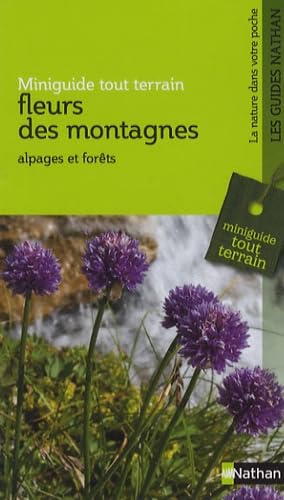 Fleurs des montagnes : alpages et forêts