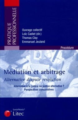 Modes alternatifs de règlement des litiges : actes du colloque du 21 septembre 2004
