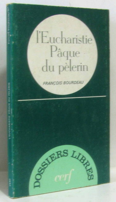 L'Eucharistie, pâque du pèlerin