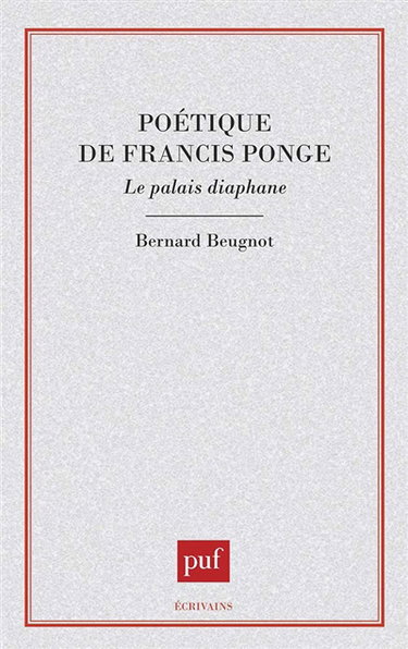 Poétique de Francis Ponge : le palais diaphane