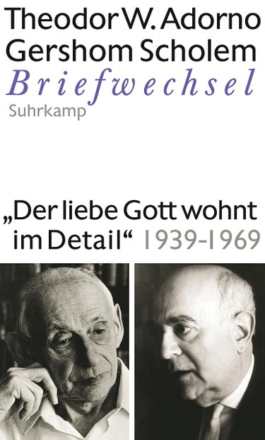 Couverture de »Der liebe Gott wohnt im Detail« Briefwechsel 1939-1969: Briefe und Briefwechsel. Band 8: Theodor W. Adorno/Gershom Scholem, Briefwechsel 1939-1969