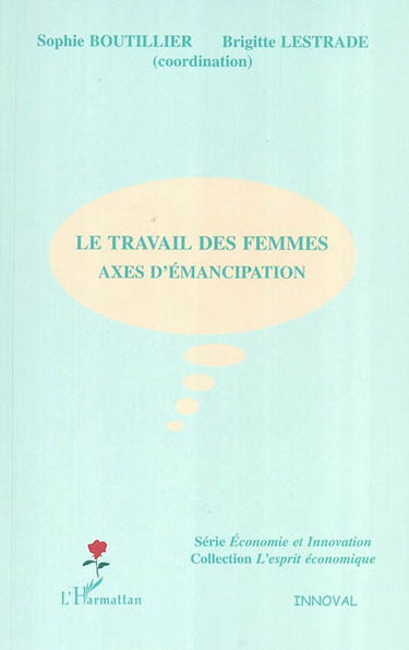 Le travail des femmes : axes d'émancipation