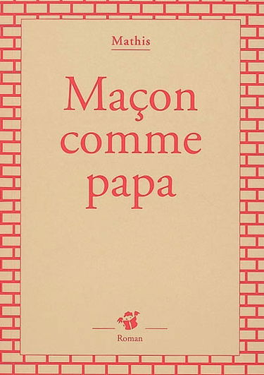 Maçon comme papa