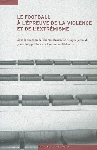 Le football à l'épreuve de la violence et de l'extrémisme