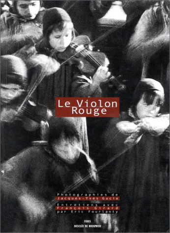 Le violon rouge : entretiens avec François Girard