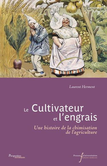 Le cultivateur et l'engrais : une histoire de la chimisation de l'agriculture