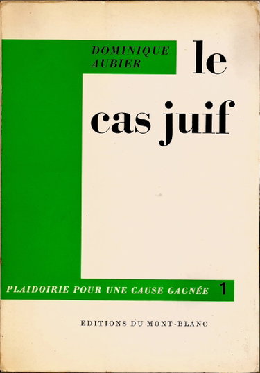 Couverture de Dominique aubier - Le cas juif plaidoirie pour une cause gagnée 1