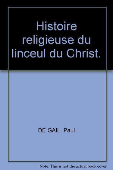 Couverture de De Jérusalem à Turin, histoire religieuses du Linceul du Christ. par Collectif