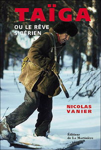 Taïga ou Le rêve sibérien