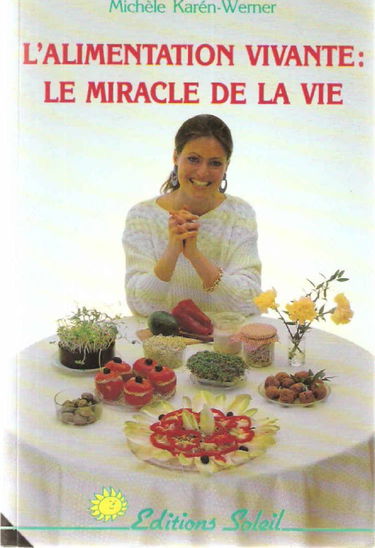 L'alimentation vivante: Le miracle de la vie