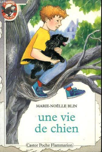 Une vie de chien. collection castor poche n° 250