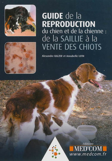 Couverture de Guide de la reproduction du chien et de la chienne : de la saillie à la vente des chiots