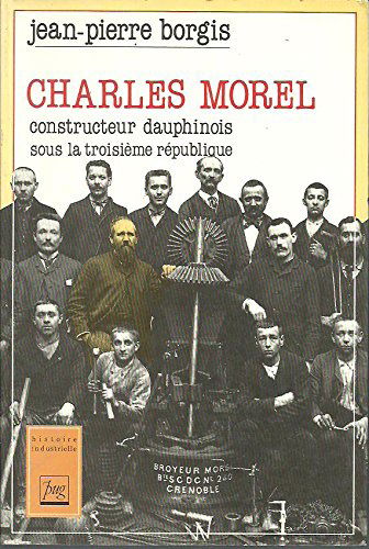 Charles Morel, constructeur dauphinois sous la IIIe République