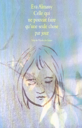 Celle qui ne pouvait faire qu'une seule chose par jour