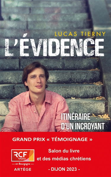 L'évidence : itinéraire d'un incroyant converti