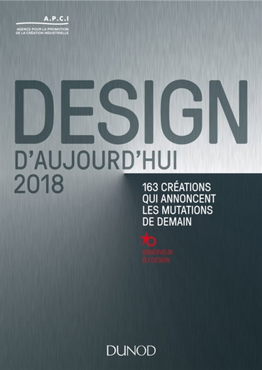 Couverture de Design d'aujourd'hui 2018 : 163 créations qui annoncent les mutations de demain