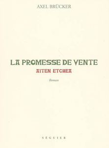La promesse de vente : aïten etchea