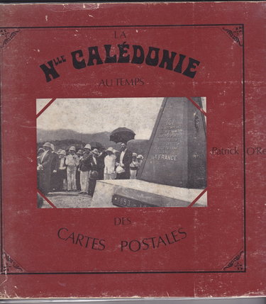 Couverture de La Nouvelle Calédonie au temps des cartes postales