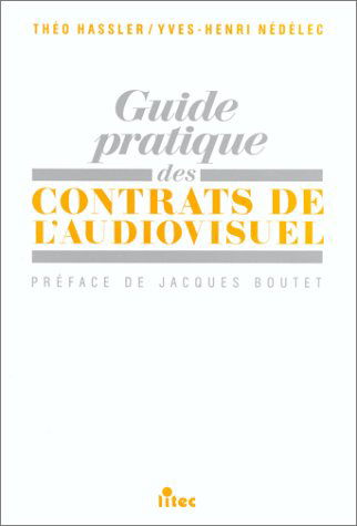 Guide pratique des contrats de l'audiovisuel