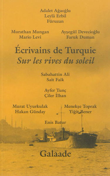 Sur les rives du soleil : écrivains de Turquie