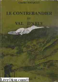 Couverture de Le Contrebandier du val d'Arly par Charles Socquet
