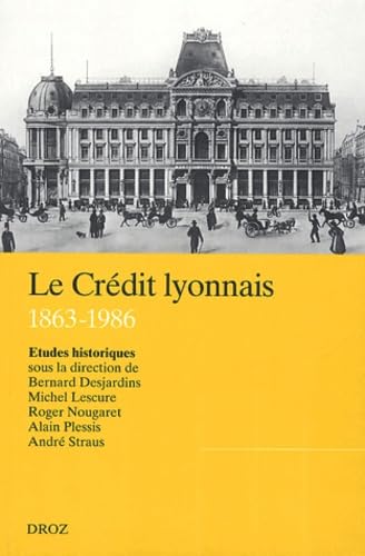 Le Crédit Lyonnais : études historiques (1863-1986)