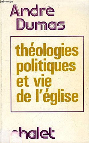 Théologies politiques et vie de l'Eglise