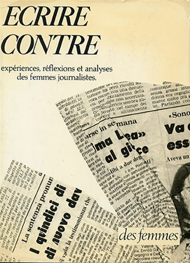 Ecrire contre : expériences, réflexions et analyses des femmes journalistes