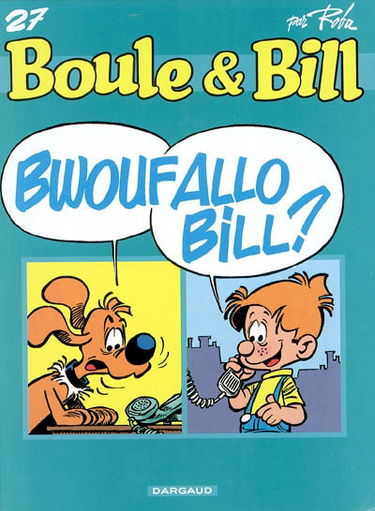 Bwouf allo Bill ?