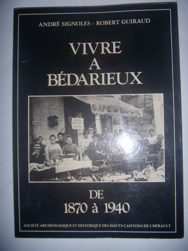 Vivre à Bédarieux de 1870 à 1940
