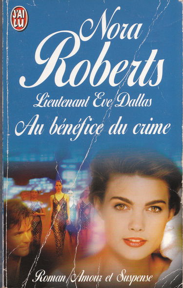 Lieutenant eve dallas t3 - au benefice du crime