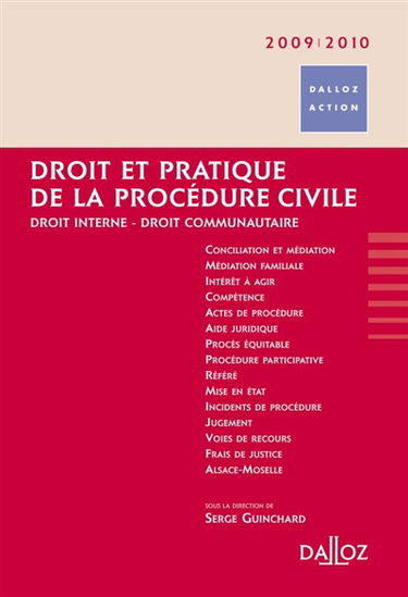 Droit et pratique de la procédure civile : droit interne, droit communautaire : 2009-2010