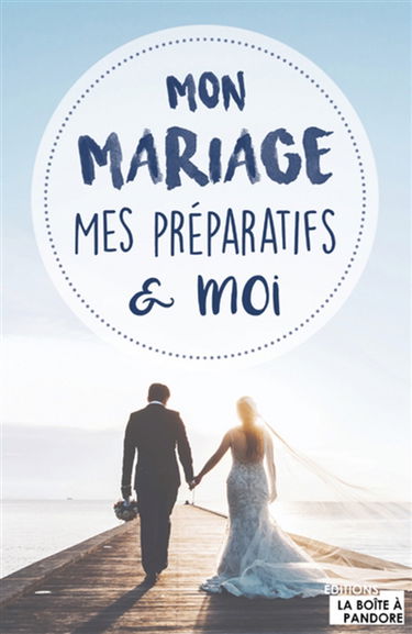 Mon mariage, mes préparatifs et moi