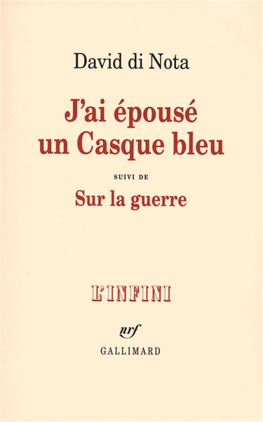 J'ai épousé un casque bleu. Sur la guerre