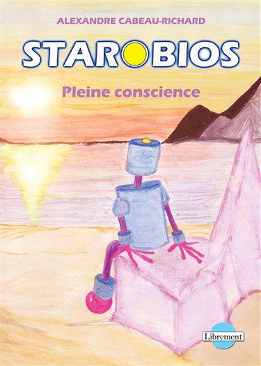 Starobios. Vol. 1. Pleine conscience