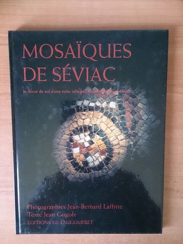 Mosaïques de Séviac : le décor de sol d'une riche villa gallo-romaine du Sud-Ouest